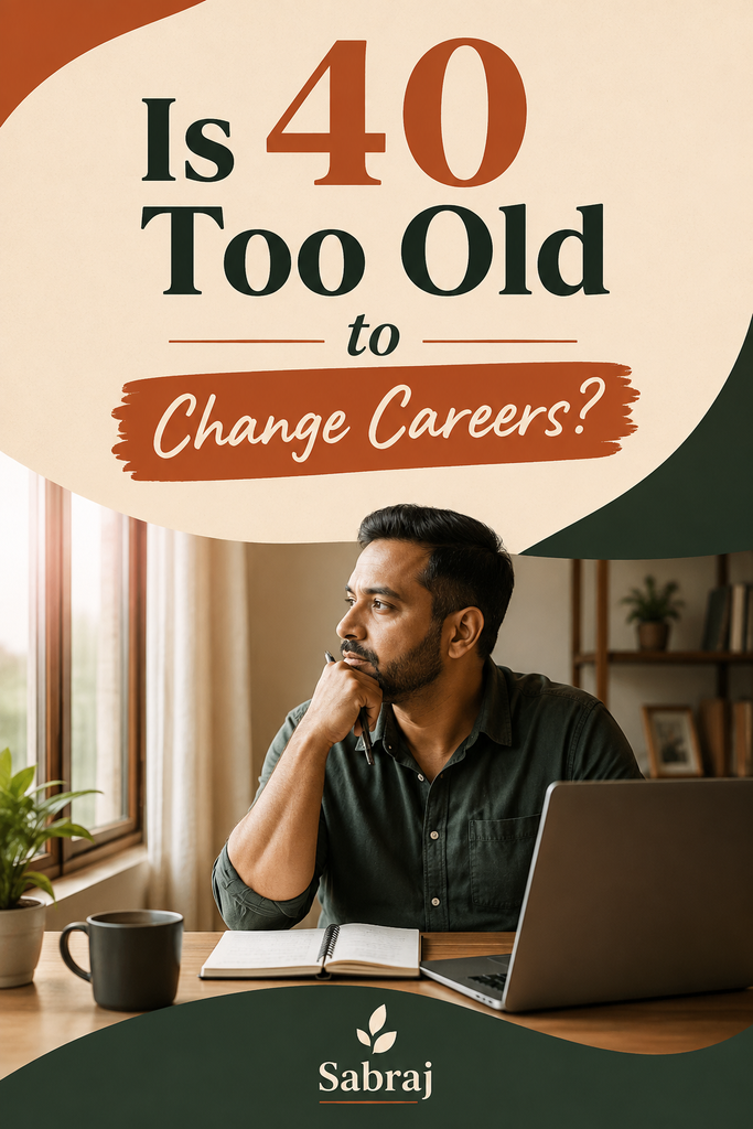 Is 40 Too Old to Change Careers